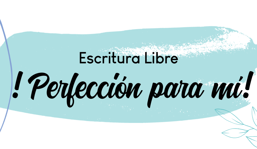 ¡Perfección para mí!